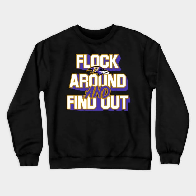 Flock Around and Find Out Crewneck Sweatshirt by rajem